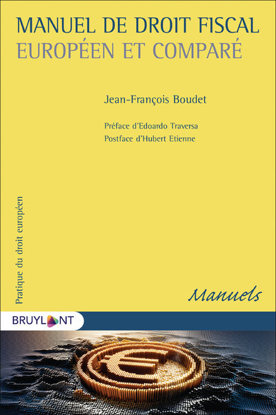 Manuel de droit fiscal européen et comparé - Jean-François Boudet