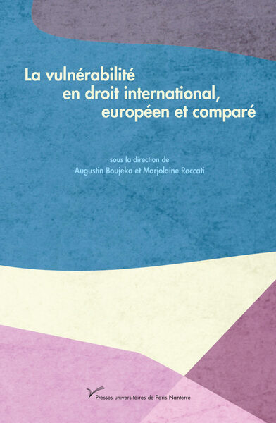 La vulnérabilité en droit international, européen et comparé