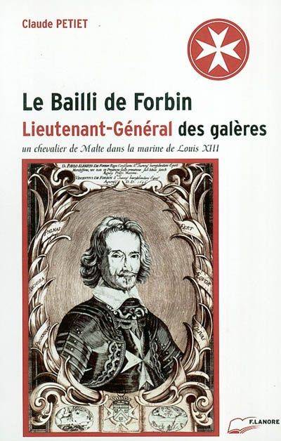 Le Bailli De Forbin, Lieutenant Général Des Galères