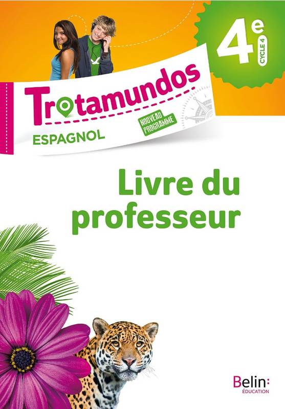 Trotamundos - 4e Livre Du Prof, Livre Du Professeur - Larrieu Gerald (Dir.)/ Menard-Demouge Sarah (Dir.)