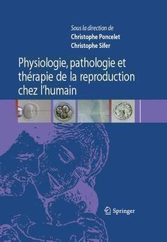 Physiologie, Pathologie Et Thérapie De La Reproduction Chez L'Humain