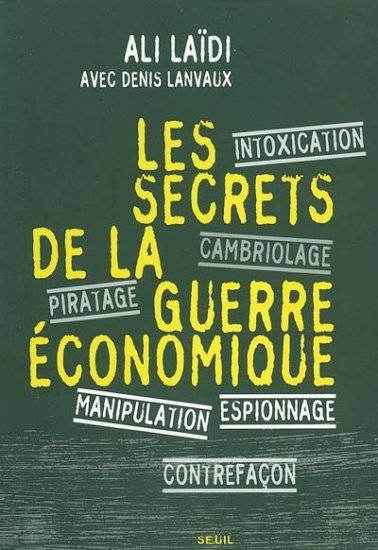 Les Secrets de la guerre économique - Ali Laidi