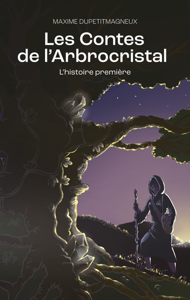 Les Contes De L'Arbrocristal, L'Histoire Première