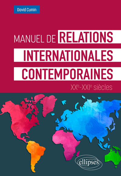 Manuel de relations internationales contemporaines - David Cumin