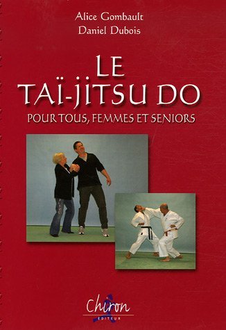 Le Taï-jitsu do pour tous, femmes et seniors