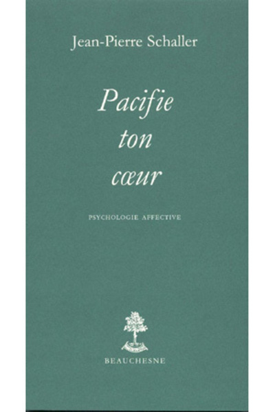 Pacifie Ton Coeur - Psychologie Affective, Psychologie Affective - Jean-Pierre Schaller