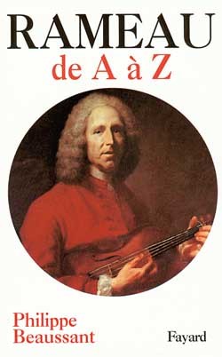 Jean-Philippe Rameau De A À Z - Philippe Beaussant