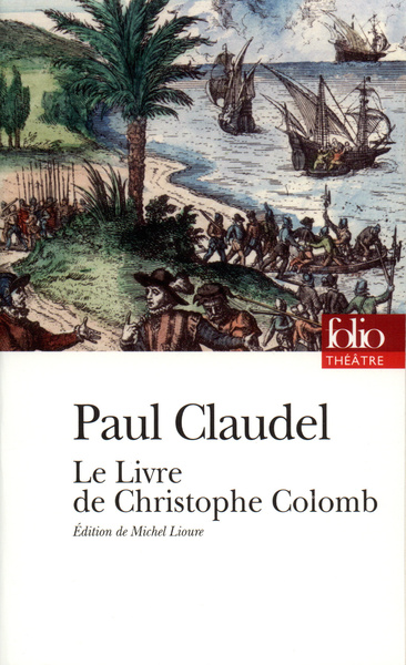 Le Livre De Christophe Colomb, Drame Lyrique En Deux Parties