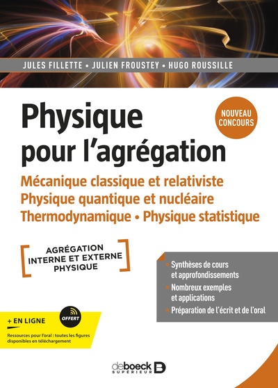 Physique Pour L'Agrégation, Mécanique Classique Et Relativiste • Physique Quantique Et Nucléaire • Thermodynamique • Physique Statistique. Manuel Complet Pour La Préparation Du Concours Rénové