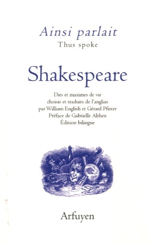 Ainsi Parlait Shakespeare, Dits Et Maximes De Vie - William Shakespeare