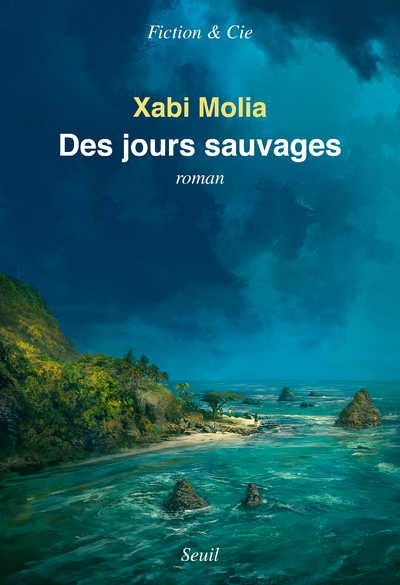 Des jours sauvages - Xabi Molia