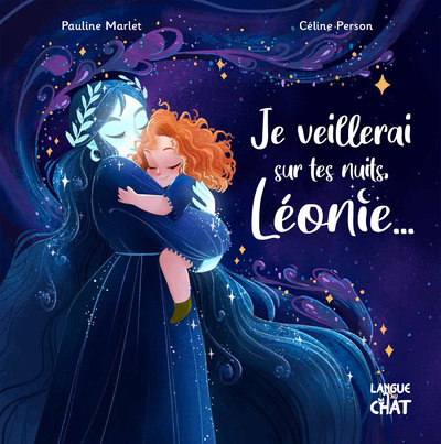 Je veillerai sur tes nuits, Léonie ...