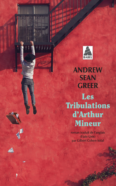 Les tribulations d'Arthur Mineur - Andrew Sean Greer