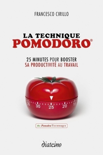 La technique Pomodoro - 2ème édition - Francesco Cirillo