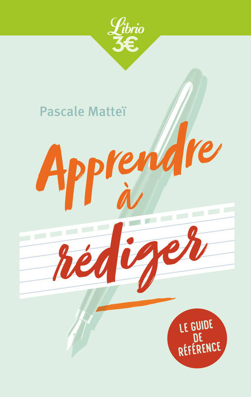 Apprendre à rédiger - Pascale Matteï