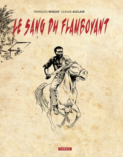 Le Sang Du Flamboyant - Migeat Francois