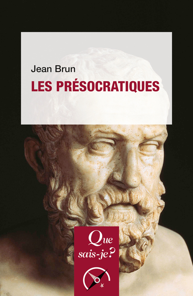 Les Présocratiques - Jean Brun