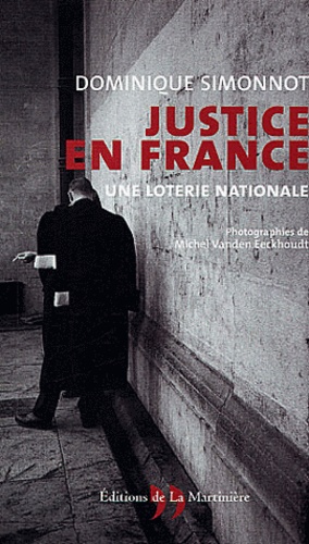 Justice en France. Une loterie nationale