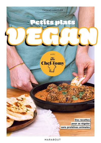 Petits plats vegan avec The Chef Tomy - Thomas Loeffler