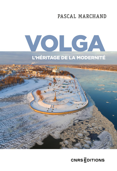 Volga - L'héritage de la modernité - Pascal Marchand