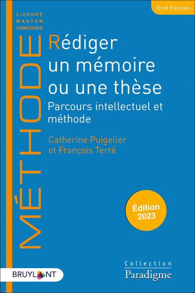 Rédiger Un Mémoire Ou Une Thèse - Catherine Puigelier, François Terré