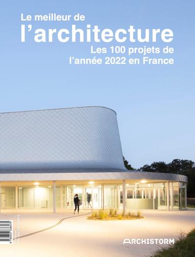 Le meilleur de l'architecture, les 100 projets de l'année 2022 en France - Cléa Calderoni