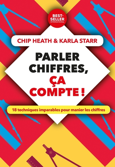 Parler chiffres, ça compte ! - Chip Heath, Karla Starr