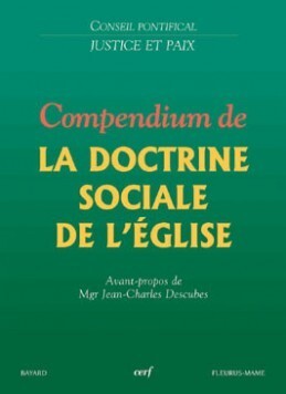 Compendium de la doctrine sociale de l'Église - Conseil Pontifical "Justice et Paix"