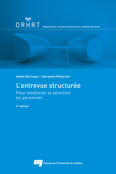 L'entrevue structurée - Pour améliorer la sélection du personnel