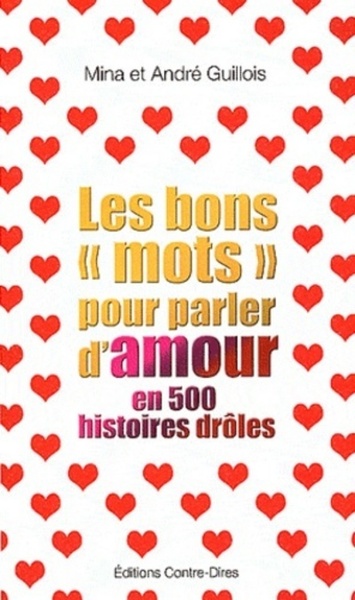 Bons Mots Pour Parler D'Amour En 500 Histoires Droles (Les)