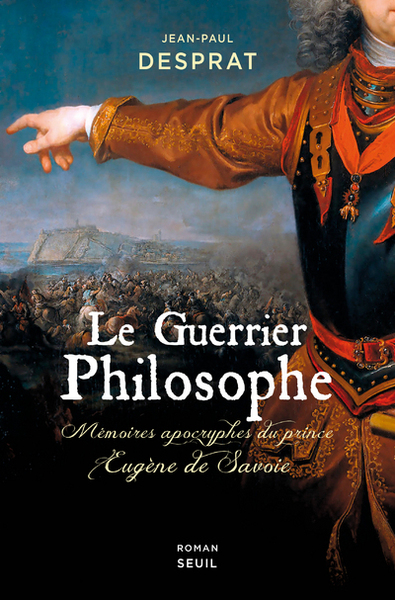 Le Guerrier philosophe - Jean-Paul Desprat