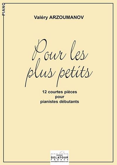 Pour Les Plus Petits - 12 Courtes Pieces Pour Les Pianistes Debutants