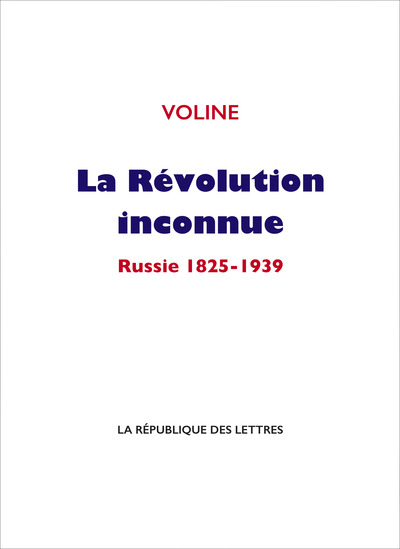 La Révolution Inconnue, Russie 1825-1939 - Voline