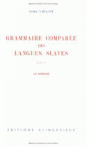 Grammaire comparée des langues slaves - Volume 5