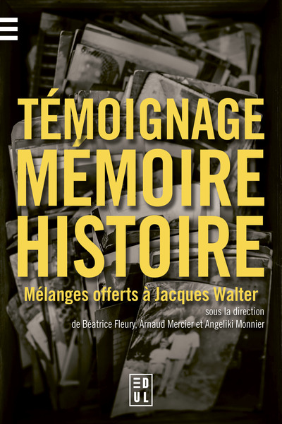 Témoignage, mémoire et histoire