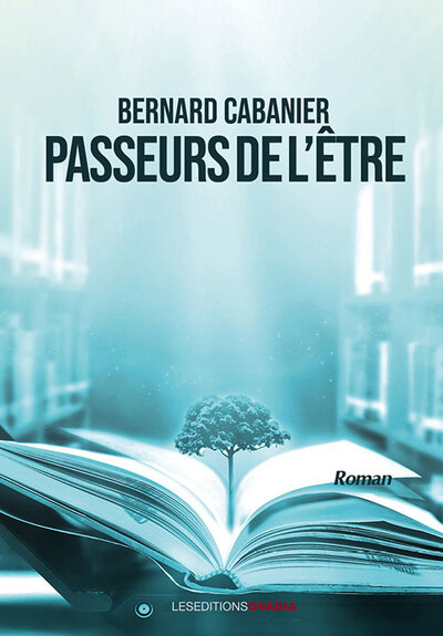 Passeurs de l'être - Bernard Cabanier