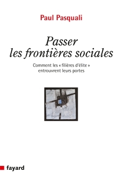 Passer Les Frontières Sociales, Comment Les « Filières D&Rsquo;Élite » Entrouvrent Leurs Portes