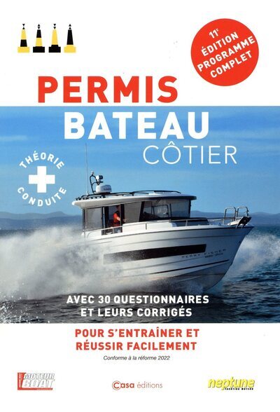 Permis Bateau Côtier 11e édition - Avec 300 questions et leurs corrigés pour s'entrainer et réussir - Collectif