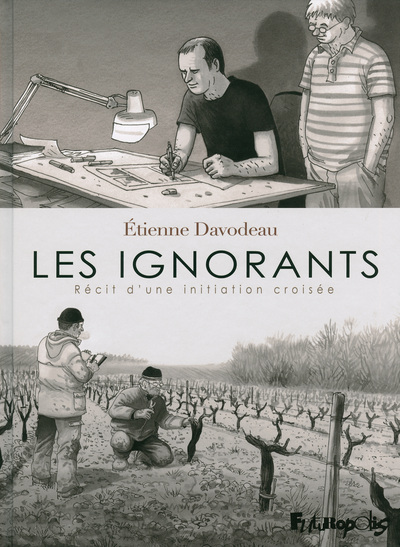 Les ignorants - Étienne Davodeau