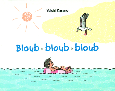 bloub bloub bloub - Yuishi Kasano