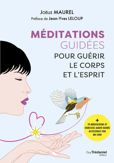 Méditations guidées et exercices de relaxation pour guérir le corps et l'esprit