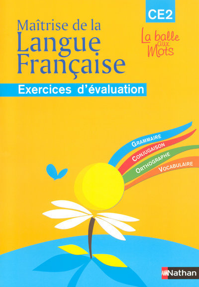 La Balle Aux Mots - Maitrise De La Langues - Cahier Évaluation - Ce2