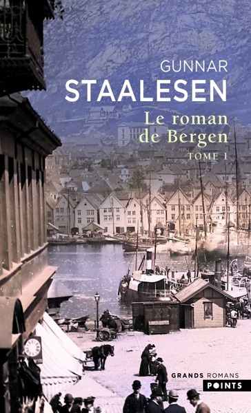 Le roman de Bergen Volume 1 - Gunnar Staalesen