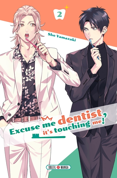 Excuse-me dentist, it's touching me! Volume 2