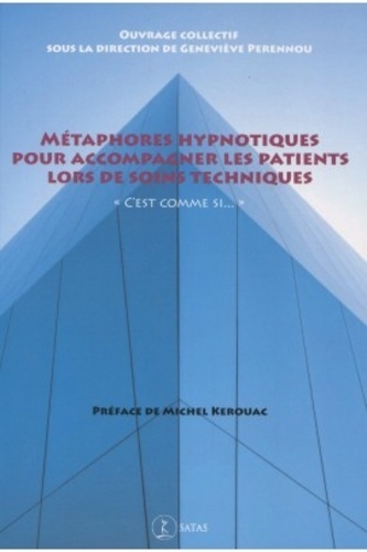 Metaphores Hypnotiques Pour Accompagner Les Patients Lors De Soins Techniques