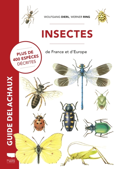 Insectes de France et d'Europe - Plus de 400 espèces décrites