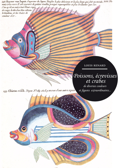 Poissons, écrevisses et crabes de diverses couleurs et figures extraordinaires