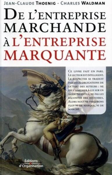 De l'entreprise marchande à l'entreprise marquante