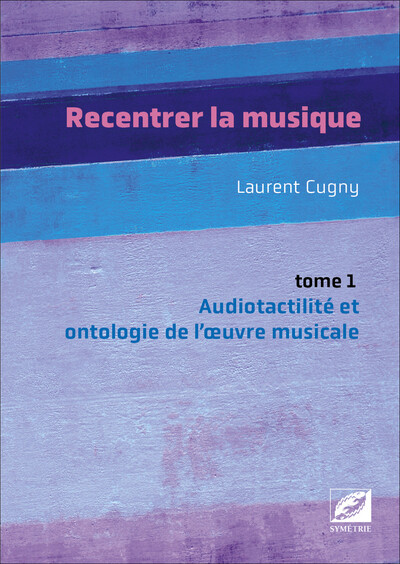 Recentrer la musique - Volume 1