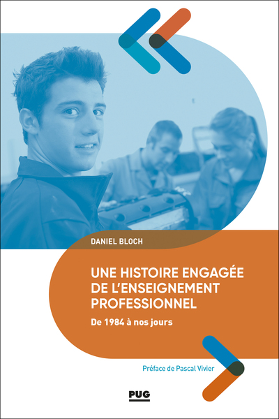 Une histoire engagée de l'enseignement professionnel de 1984 à nos jours